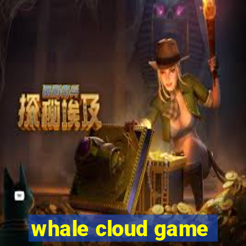 whale cloud game